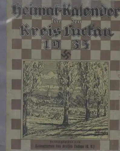 Luckau. - Heimat-Kalender. - Schriftleiter: Pohl. - Beiträge von H. Richard, P. Niemann, O. Eichler, G. Wiesner u. a: HeimatKalender für den Kreis Luckau 1935...