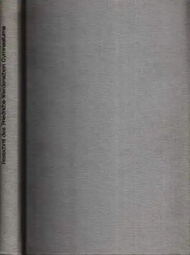 Berlin-Friedrichswerder.- Lehrer-Kollegium des Friedrichs-Werderschen Gymnasiums (Hrsg.) - B. Büchsenschütz (Vorwort) -H.I. Müller, W. Mewes u.a: Festschrift zu der zweiten Säcularfeier des Friedrichs-Werderschen Gymnasiums zu Berlin. 