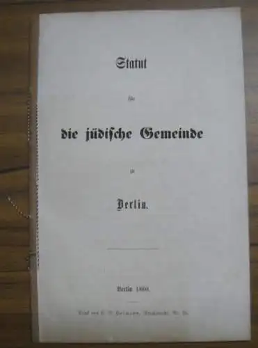 Jüdische Gemeinde zu Berlin. - Staatsminister Flottwell: Statut für die Jüdische Gemeinde zu Berlin. - Beglaubigt. 