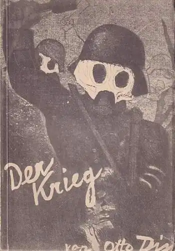 Dix, Otto: Der Krieg. 24 Offsetdrucke (incl. Umschlag) nach den Originalen aus dem Radierwerk von Otto Dix. 