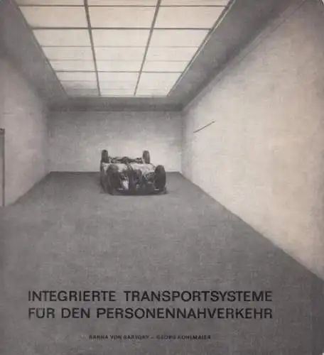 Sartory, Barna von - Georg Kohlmaier: Integrierte Trabsportsysteme für den Personennahverkehr.