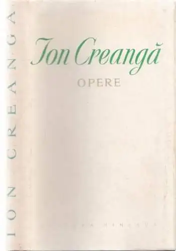 Creanga, Jon / Daciana Visa, Mina Cantemir: Jon Creanga - Opere. 