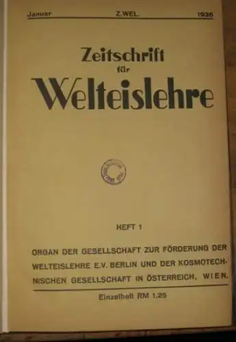 Welteislehre, Zeitschrift für.    Hinzpeter, G. (Red.)   D. Haenichen / Trofimowitsch / O. Ebelt / K. Bilau / R. Hauke /.. 