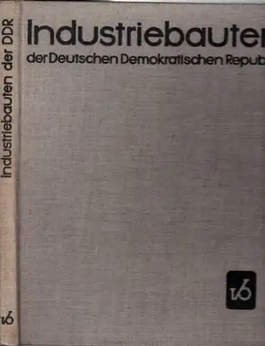 Gerstner, Karl-Heinz - Thomas Klamann: Industriebauten der Deutschen Demokratischen Republik. 