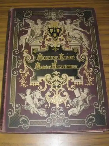 Moderne Kunst in Meisterholzschnitten. -J. Bierbaum / E. Hardt / M. Hirschfeld / M. Conrad-Ramlo / E. Lenbach / Heinrich Mann / W. Meyer /...