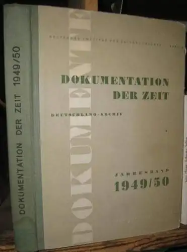 Deutschland-Archiv, Deutsches Institut für Zeitgeschichte. - Chefred.: Karl Bittel: Dokumentation der Zeit. Deutschland-Archiv. Oktober 1949 bis Dezember 1950, 1. Band, Heft 1-12, Seite 1-492. 