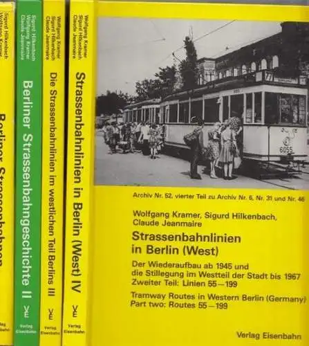 Hilkenbach, Sigurd - Wolfgang Kramer, Claude Jeanmaire: Berliner Strassenbahnen - 4 Bände der Reihe: Band I: Die Geschichte der Berliner Straßenbahngesellschaften seit 1865 / Band...