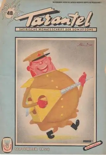 Tarantel. - Bär, Heinrich (d.i. Heinz W. Wenzel) (Herausgeber): Tarantel. Satirische Monatsschrift der DDR [ später: der Sowjetzone ]. Heft 48 von September 1954. Ausweichadresse: Berlin-Charlottenburg 2, Postlagerkarte 076. 