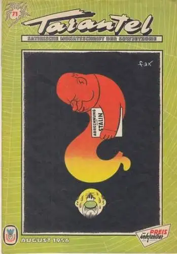 Tarantel. - Bär, Heinrich (d.i. Heinz W. Wenzel) (Herausgeber): Tarantel. Satirische Monatsschrift der DDR [ später: der Sowjetzone ]. Heft 71 von August 1956. 