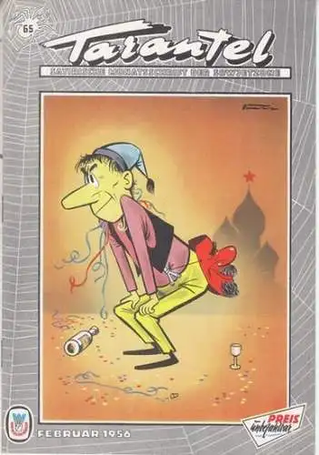 Tarantel. - Bär, Heinrich (d.i. Heinz W. Wenzel) (Herausgeber): Tarantel. Satirische Monatsschrift der DDR [ später: der Sowjetzone ]. Heft 65 von Februar 1956. 