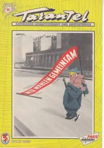 Tarantel. - Bär, Heinrich (d.i. Heinz W. Wenzel) (Herausgeber): Tarantel. Satirische Monatsschrift der DDR [ später: der Sowjetzone ]. Heft 81 von Juni 1957. 