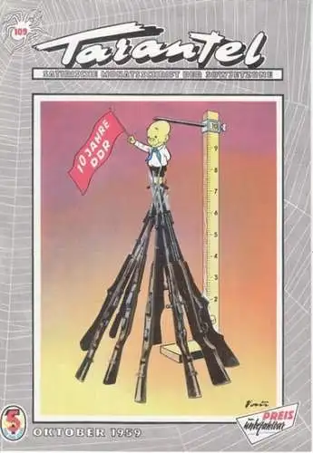 Tarantel. - Bär, Heinrich (d.i. Heinz W. Wenzel) (Herausgeber): Tarantel. Satirische Monatsschrift der DDR [ später: der Sowjetzone ]. Heft 109 von Oktober 1959. 