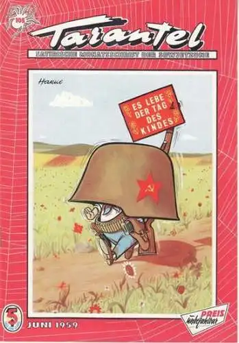 Tarantel. - Bär, Heinrich (d.i. Heinz W. Wenzel) (Herausgeber): Tarantel. Satirische Monatsschrift der DDR [ später: der Sowjetzone ]. Heft 105 von Juni 1959. 