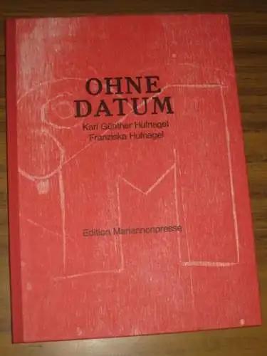 Hufnagel, Karl Günther (Text) und Franziska (Grafik): Ohne Datum. 