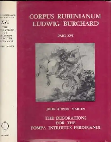 Rubens.- John Rupert Martin: The decorations for the Pompa Introitus Ferdinandi (= Corpus Rubenianum Ludwig Burchard, Part XVI). 