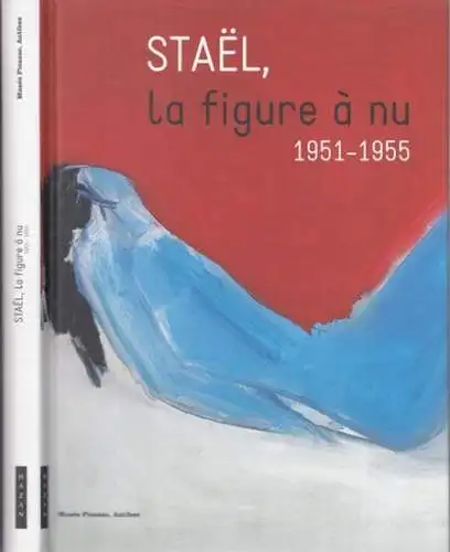 Stael, Nicolas de. - commissariat: Jean-Louis Andral: Stael, la figure a nu 1951 - 1955. -  a l' occasion de l' exposition au musee Picasso, Antibes 2014. 