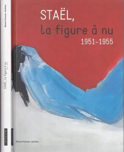 Stael, Nicolas de. - commissariat: Jean-Louis Andral: Stael, la figure a nu 1951 - 1955. -  a l' occasion de l' exposition au musee Picasso, Antibes 2014.