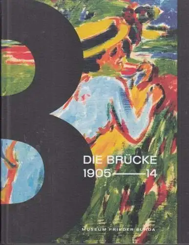 Brücke. - Moeller, Magdalena M. (Herausgeber): Die Brücke 1905-14.
