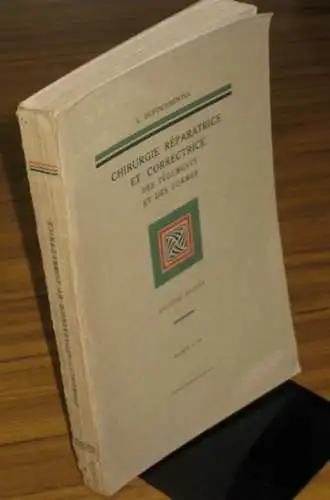 Dufourmentel, Leon: Chirurgie Reparatrice et Correctrice Des Teguments et Des Formes. 