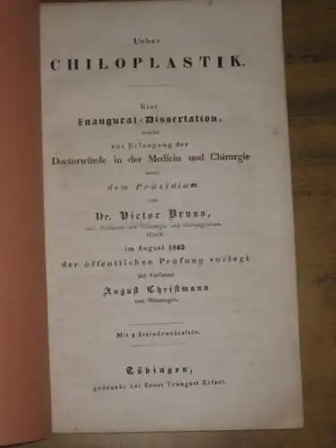 Christmann, August. - Dr. Victor Bruns (Präsidium): Ueber Chiloplastik. Inaugural-Dissertation. 