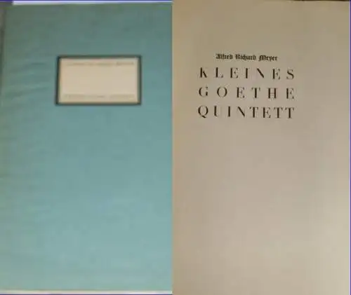 Meyer, Alfred Richard (1882 - 1956, das ist Munkepunke): Kleines Goethe-Quintett. Der Druck ist Gotthard Laske (1882 - 1936) zum 3. März 1932 von seinen...