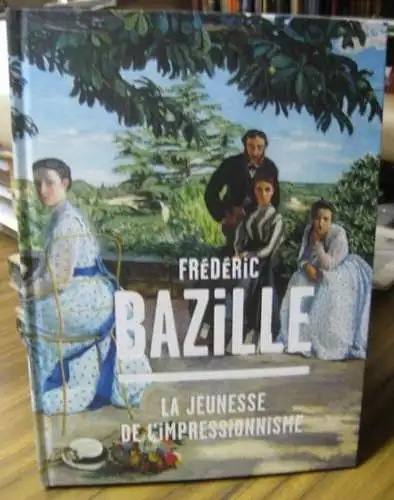 Bazille, Frederic. - sous la direction de Michel Hilaire et Paul Perrin: Frederic Bazille ( 1841 - 1870 ) - La jeunesse de l' impressionisme. - Catalogue. 