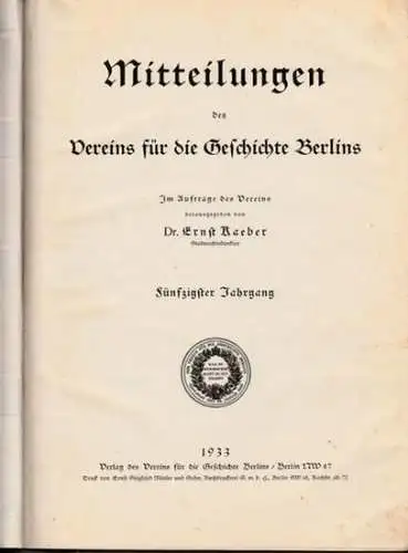 Mitteilungen des Vereins für die Geschichte Berlins - Martin, Hans / Kaeber, Dr. Ernst (Hrsg.). - Caesar von der Ahe / Max Arendt / Fr...