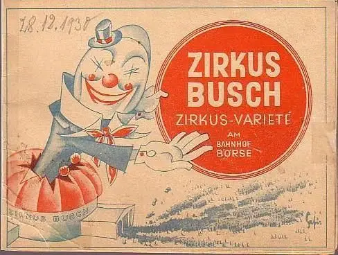 Circus Busch. Circus - Varieté am Bahnhof Börse. Eigentümerin und Leiterin: Paula Busch. Musikalische Leitung: Paul Taubert. Programmheft für die Zeit vom 16. bis 31. Dezember 1930 - Aufführung am 28.12.1930