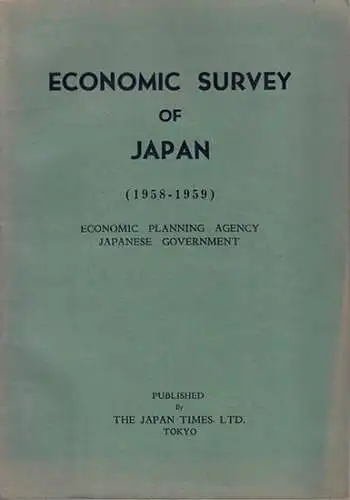 Japan Times LTD. (Ed.). - Wataro Kanno (pref.): Economic Survey of Japan (1958 - 1959) Economic Planning Agency Japanese Government. (General and Detailed Survey - foreign trade / industrial production and enterprises / smaller enterprises / construction 