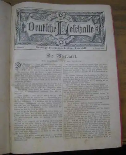 Deutsche Lesehalle. - Red. Reinhold Schlingmann: Deutsche Lesehalle. 3 komplette Jahrgänge in einem Band: 1892, 1893 und 1894, jeweils mit den Nummern 1 - 52, Jahrgang 1893 mit 53 Nummern ( = Sonntags-Beilage zum Berliner Tageblatt ). 