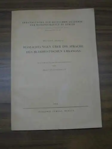 Lüders, Heinrich. - Ernst Waldschmidt (Hrsg.): Beobachtungen über die Sprache des buddhistischen Urkanons. (= Abhandlungen der dt. AdW zu Berlin Jahrgang 1952, Nr. 10. Klasse für Sprachen, Literatur und Kunst). 