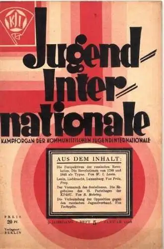 Jugend-Internationale. Exekutivkomitee der Kommunistischen Jugend-Internationale (Hrsg.) - Hermann Remmele (Red.): Jugend-Internationale - Heft 5, Januar 1928, 9. Jahrgang. Kampforgan der Kommunistischen Jugendinternationale. Aus dem Inhalt: Lenin: Die Pe