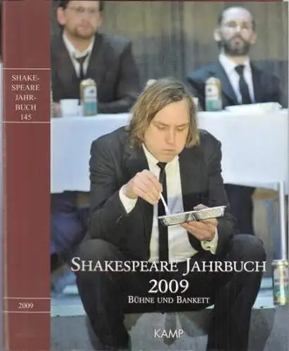 Shakespeare-Jahrbuch. - herausgegeben von Sabine Schülting: Shakespeare Jahrbuch 2009, Band 145 - Bühne und Bankett. 