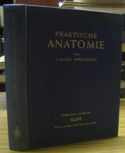 Lanz, T. von / Wachsmuth, W. (Begründer). - J. Lang: Praktische Anatomie. Erster Band, Teil 1 B. KOPF. Gehirn- und Augenschädel. Ein Lehr- und Hilfsbuch der anatomischen Grundlagen ärztlichen Handelns. 