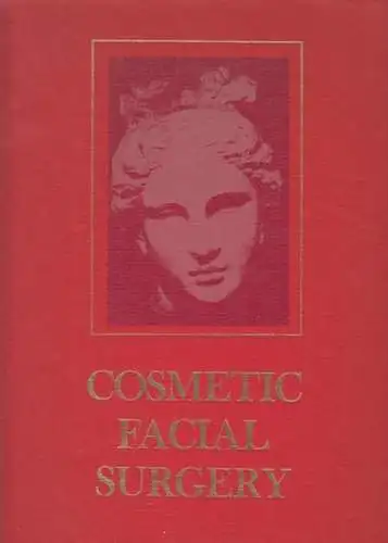 Rees, Thomas - Donald Wood-Smith / Daisy Stilwell, Don Allen (Illustr. / Photos): Cosmetic Facial Surgery. 