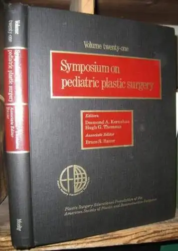 Kernahan, Desmond / Thomson, Hugh G. / Bauer, Bruce S: Symposium on pediatric palstic surgery (volume twenty-one / 21). 
