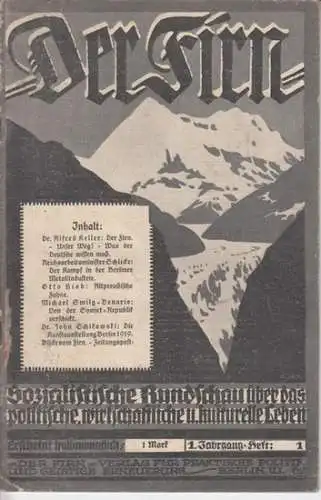 Firn, Der. - Dr. Alfred Keller / Schlicke / Otto Hiob / Michael Schmilg-Benario / Dr. John Schikowski / , Harausgeber: Albert Baumeister: Der Firn. 1. Jahrgang, Heft 1, 1. Oktober 1919. Sozialistische Rundschau. Inhalt : Dr. Alfred Keller - Der Firn - Uns