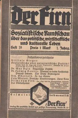 Firn, Der. -Dr. Max Bylo / Dr. Ludwig Bendix / Nik. Osterroth / Fritz Mielert , Harausgeber: Albert Baumeister: Der Firn. 1. Jahrgang, Heft 18, 15. Juni 1920. Sozialistische Rundschau. Inhalt : Hilflose Sieger / Sozialistische oder unsozialistische Politi