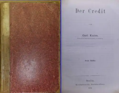 Knies, Carl: Der Credit.  Erste Hälfte sep. 