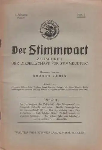 Stimmwart, Der. - Armin George (Hrsg.): Autoren: Dr. Ludwig Wüllner, Prof. Ludwig Feuerlein, Dr. Richard Münnich, Opernsänger Jens Berntsen, Dr. Siegfried; Dr. Kessler: 1. Jahrgang...