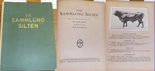 Silten. - Volbach,W.F. (Bearb.) ; Bode, W. von (Vorw.): Die Sammlung Silten. Mit einem Vorwort von W. von Bode. (= Kunstwerke aus deutschem Privatbesitz. Herausgegeben von W.F. Volbach, Band 1). 