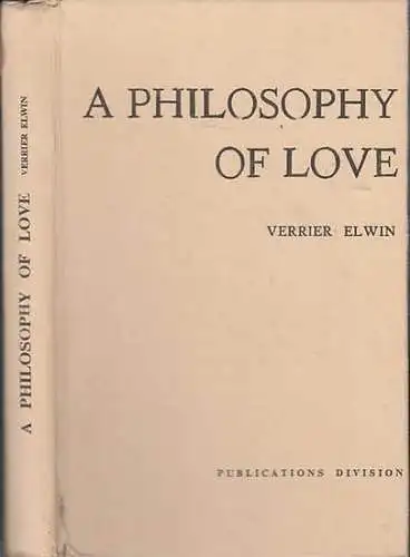 Elwin, Verrier: A Philosophy of Love: Patel Memorial Lectures. 