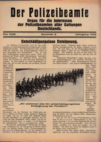 Polizeibeamte, Der: Der Polizeibeamte. Nr. 2, Mai 1926. Organ für die Interessen der Polizeibeamten aller Gattungen Deutschlands. Aus dem Inhalt: Wir stimmen alle für die.. 