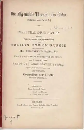 Galenus / Galenos / Galen. - ter Beek, Cornelius: Die allgemeine Therapie des Galen (Schluss von Buch I.). 