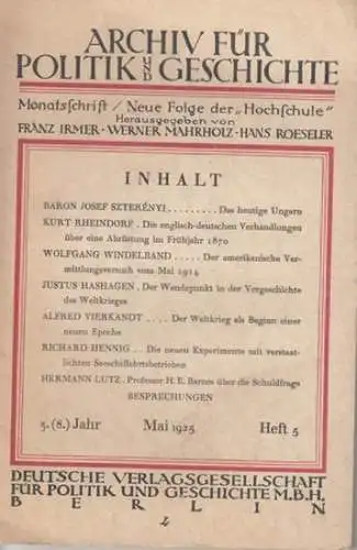 Archiv für Politik und Geschichte.   F. Irmer / W. Mahrholz / H. Roeseler (Hrsg)    Baron Josef Szterenyi / Kurt Rheindorf.. 