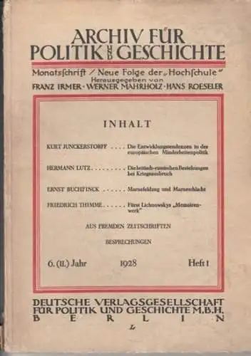 Archiv für Politik und Geschichte. - F. Irmer / W. Mahrholz / H. Roeseler (Hrsg) -  Kurt Junckerstorff / Hermann Lutz / Ernst Buchfinck...