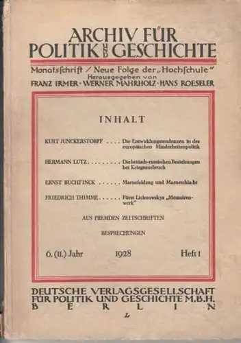 Archiv für Politik und Geschichte.   F. Irmer / W. Mahrholz / H. Roeseler (Hrsg)    Kurt Junckerstorff / Hermann Lutz /.. 