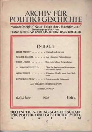 Archiv für Politik und Geschichte. - F. Irmer / W. Mahrholz / H. Roeseler (Hrsg) - Erich Alport / Walther Reusch / Otto Lerche /...