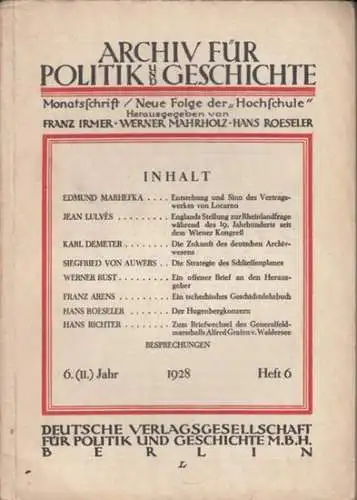 Archiv für Politik und Geschichte.   F. Irmer / W. Mahrholz / H. Roeseler (Hrsg)   Edmund Marhefka / Jean Lulves / Karl.. 