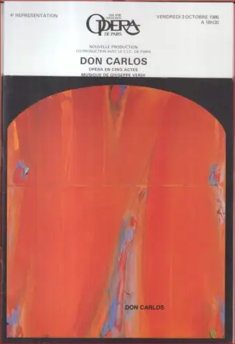 Programme: Don Carlos. Vendredi 3 octobre 1986. - Nouvelle production, avec le C.I.C. de Paris. Opera en 5 actes, musique: Giuseppe Verdi, mise en scene et decors: Marco Arturo Marelli. - Avec: Alfred Muff, Jean Dupouy, Thomas Allen, Michele Lagrance et a